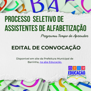 Read more about the article 1º Edital de Convocação – Processo seletivo simplificado de Assistentes de Alfabetização para atuarem no Programa Tempo de Aprender