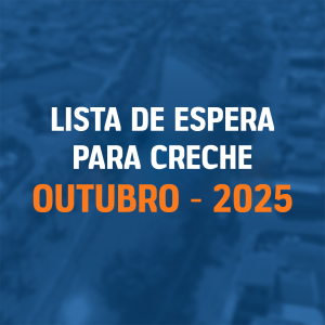 Read more about the article Lista de Espera para Creche – Outubro 2025