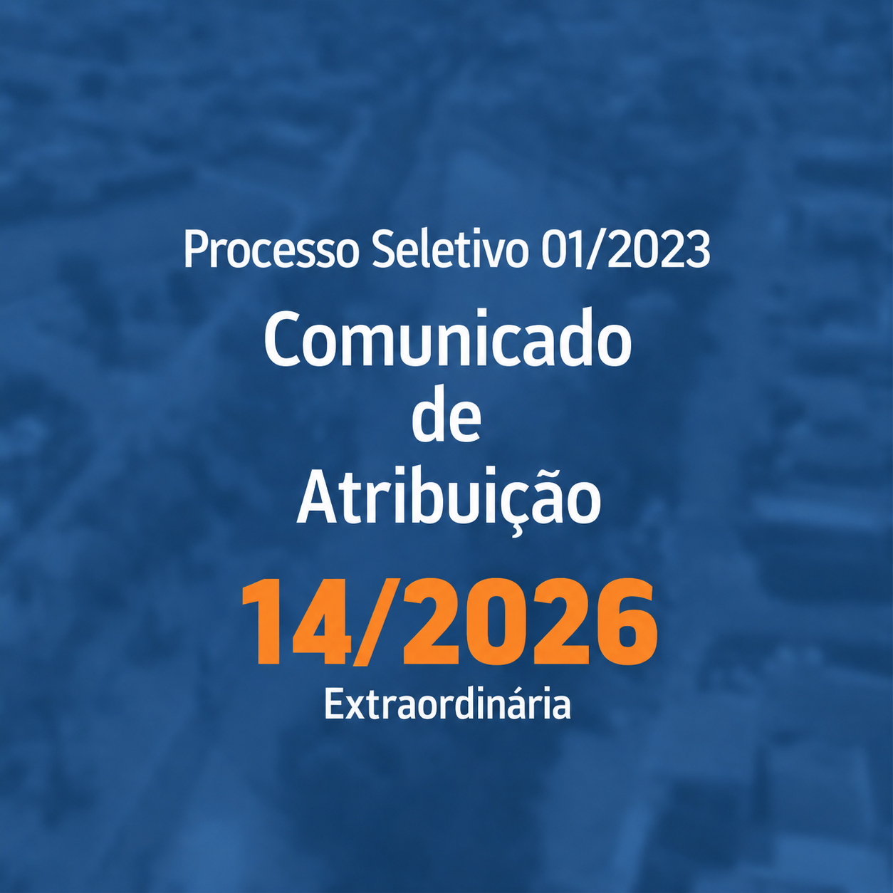 You are currently viewing COMUNICADO DE ATRIBUIÇÃO EXTRAORDINÁRIA 14-2026
