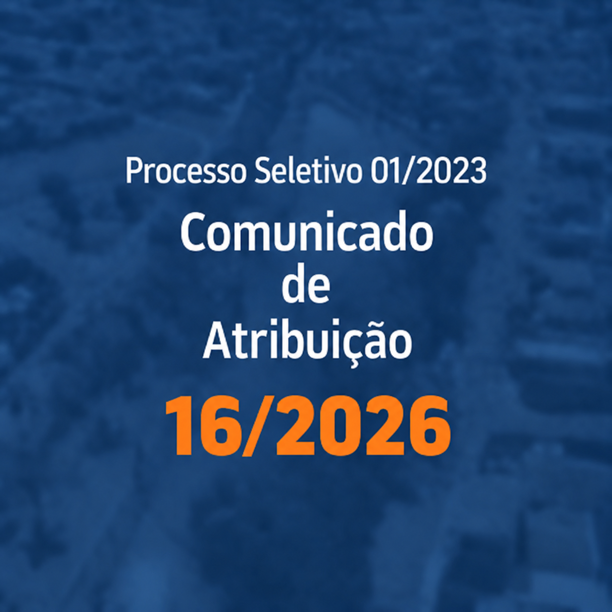 You are currently viewing COMUNICADO DE ATRIBUIÇÃO 16/2026